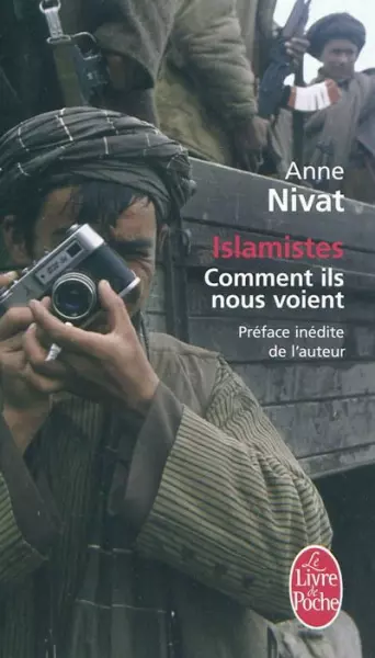 ISLAMISTES: COMMENT ILS NOUS VOIENT - ANNE NIVAT [Livres]