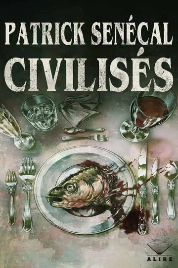 Civilisés Patrick Senécal [Livres]