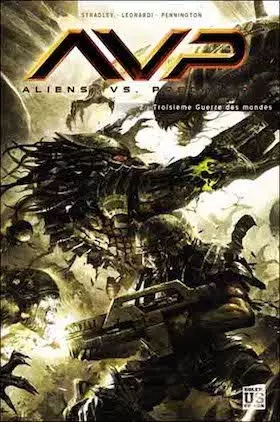 Aliens vs Predator - Troisième Guerre des Mondes - Tome 02 [BD]