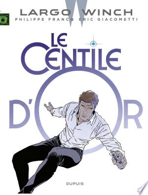 Largo Winch - Tome 24 - Le Centile d'or [BD]