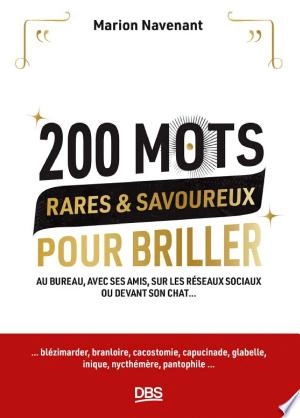 200 mots rares et savoureux pour briller [Livres]