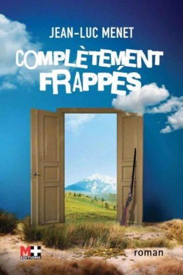 COMPLÈTEMENT FRAPPÉS - JEAN-LUC MENET [Livres]