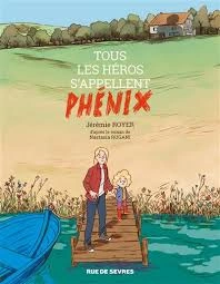 Tous les héros s'appellent Phénix [BD]