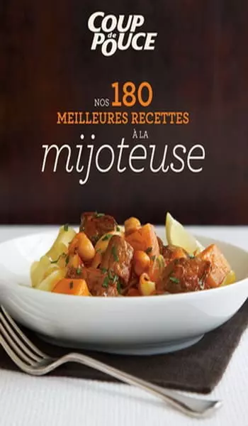 Nos 180 meilleures recettes à la mijoteuse [Livres]