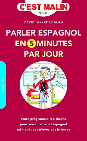 Parler espagnol en cinq minutes par jour, c'est malin  [Livres]