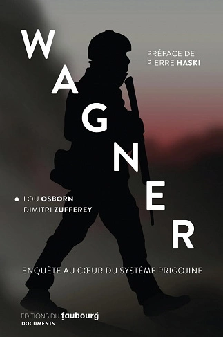 WAGNER • ENQUÊTE AU COEUR DU SYSTÈME PRIGOJINE [Livres]