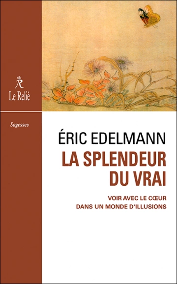 Éric Edelmann - La splendeur du vrai [Livres]