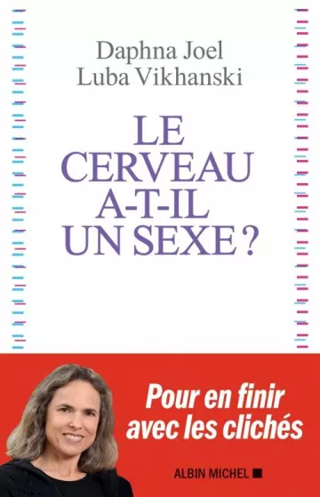 Le cerveau a-t-il un sexe ? - Daphna Joel & Luba Vikhanski [Livres]