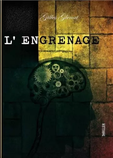 L'engrenage  Gilles Glénat [Livres]