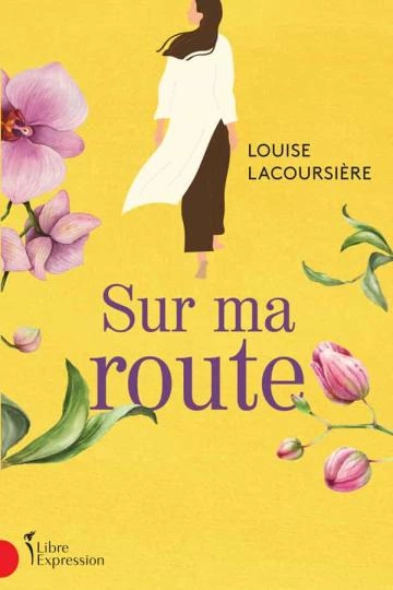 Sur ma route Louise Lacoursière  [Livres]