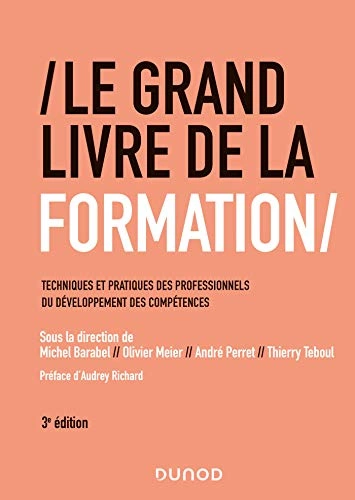 Le Grand Livre de la Formation - 3e éd.  [Livres]