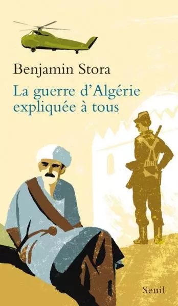 La Guerre d'Algérie expliquée à tous - Benjamin Stora [Livres]