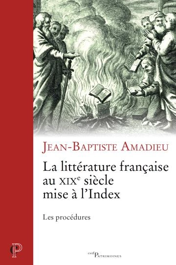 La littérature française au XIXe siècle mise à l'Index [Livres]