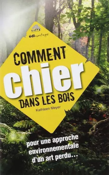 COMMENT CHIER DANS LES BOIS  [Livres]