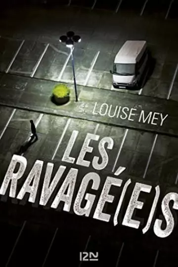 LOUISE MEY - LES RAVAGÉ(E)S [Livres]