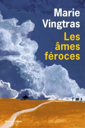 Les Âmes féroces - Marie Vingtras [Livres]