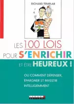 Les 100 lois pour s’enrichir et être heureux! [Livres]