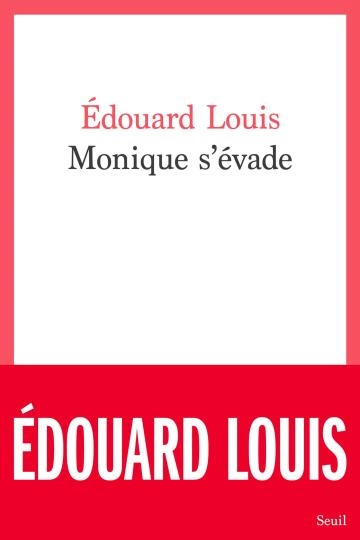 Monique s'évade Édouard Louis  [Livres]