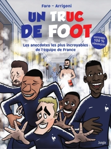 Un truc de Foot  Les anecdotes les plus incroyables de l'équipe de France [BD]