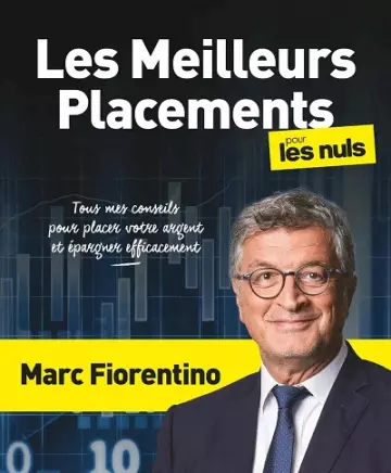 Les Meilleurs Placements pour les Nuls, grand format  Marc Fiorentino [Livres]