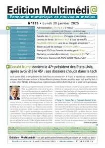 Edition Multimédi@ N.335 - 20 Janvier 2025 [Journaux]