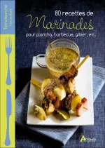 80 recettes de marinades pour plancha, barbecue, gibier, etc. [Livres]