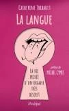 LA LANGUE - LA VIE PRIVÉE D'UN ORGANE TRÈS DISCRET - CATHERINE THIBAULT, CATHERINE MAISONNEUVE [Livres]