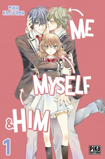 Me, Myself & Him (Kajiyama) T01 à T03 Intégrale  [Mangas]