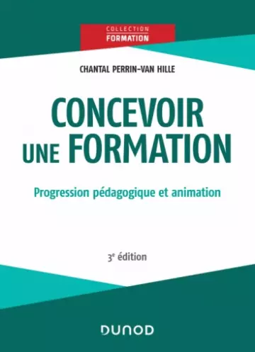 CONCEVOIR UNE FORMATION 3E EDITION DUNOD [Livres]