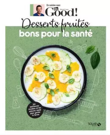 Dr Good ! : Desserts fruités bons pour la santé [Livres]