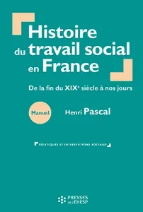 Histoire du travail social en France  [Livres]