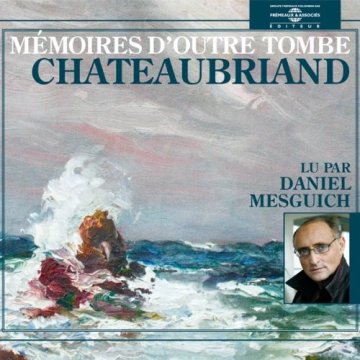 FRANÇOIS-RENÉ DE CHATEAUBRIAND - MÉMOIRES D'OUTRE-TOMBE  [AudioBooks]