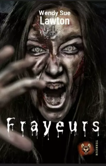 FRAYEURS - WENDY SUE LAWTON [Livres]