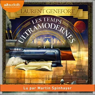 Les Temps ultramodernes  Laurent Genefort [AudioBooks]