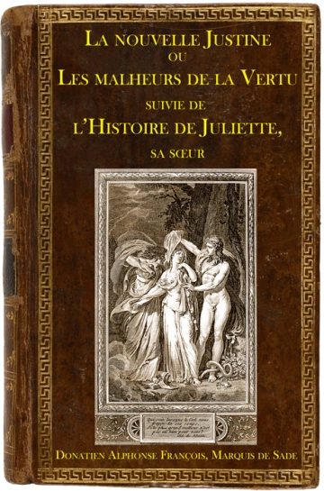 La nouvelle Justine ou les malheurs de la Vertu suivie de l'Histoire de Juliette sa sœur [Livres]