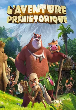 Les Ours Boonie : L'aventure préhistorique [WEB-DL 1080p] - FRENCH