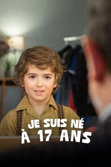 Je suis né à 17 ans  [HDRIP] - FRENCH