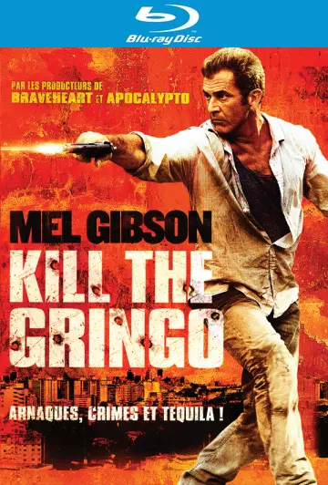 Kill the Gringo [HDLIGHT 1080p] - MULTI (TRUEFRENCH)