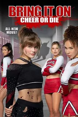 Bring It On: Cheer or Die  [HDRIP] - FRENCH