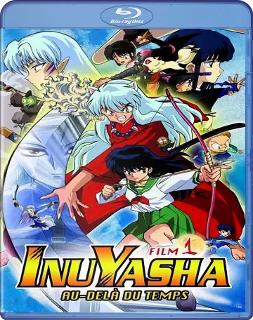 Inuyasha - Film 1 : Au-delà du temps [BLU-RAY 720p] - MULTI (FRENCH)