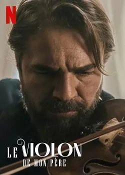 Le Violon de mon père [WEB-DL 720p] - FRENCH