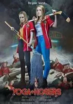 Yoga Hosers [BDRIP] - FRENCH