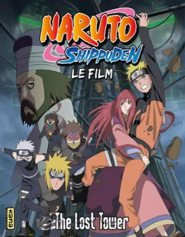 Naruto Shippuden - Film 4 : The Lost Tower  [DVDRIP] - FRENCH