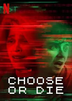 Choose or Die  [WEB-DL 720p] - FRENCH