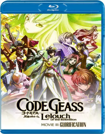 Code Geass: Hangyaku no Lelouch III - Glorification  [BLU-RAY 1080p] - VOSTFR