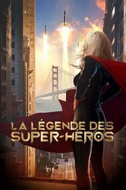 La Légende des super-héros  [HDRIP] - FRENCH