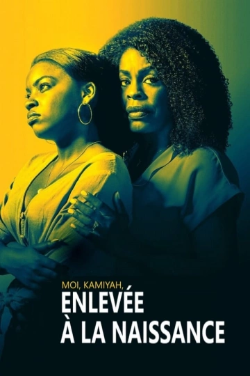 Moi, Kamiyah, enlevée à la naissance  [HDRIP] - FRENCH