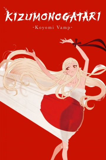 KIZUMONOGATARI -Koyomi Vamp-  [WEBRIP] - VOSTFR