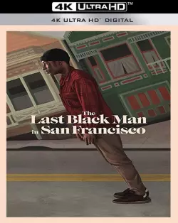 The Last Black Man in San Francisco  [WEB-DL 4K] - MULTI (FRENCH)