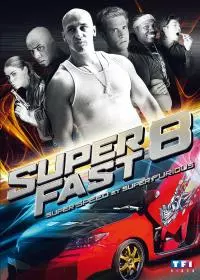 Superfast 8 [BDRIP] - TRUEFRENCH